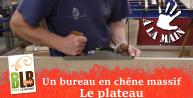 Fabrication d'un bureau :  le plateau (courbe et outils à mains : rabots, râpes piquées main)