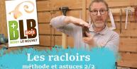 Racloir : méthode et astuces  2/2