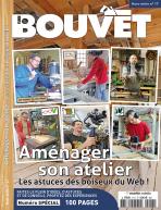 Le Bouvet hors-série n°17 – Aménager son atelier. Les astuces des boiseux du Web !