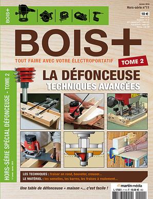 Hors-série BOIS+ n°11 : La Défonceuse, techniques avancées - Tome 2