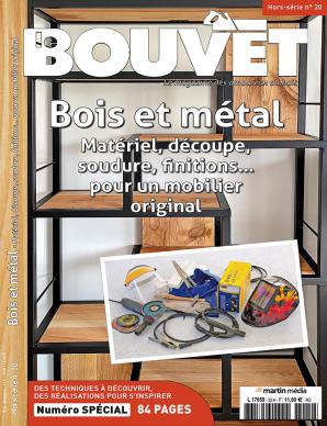 Le Bouvet hors-série n°20 – Bois et métal. Matériel, découpe, soudure, finitions… pour un mobilier original