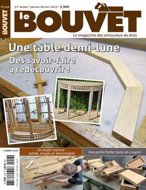 Le Bouvet n°218 – La table demi-lune. Des savoir-faire à redécouvrir !