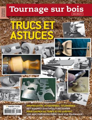 Hors-série TOURNAGE SUR BOIS N°9 : Trucs et astuces